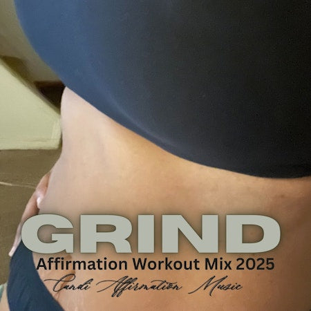 Grind Affirmation Workout Mix 2025